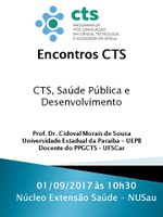 ENCONTROS CTS: CTS, SAÚDE PÚBLICA E DESENVOLVIMENTO